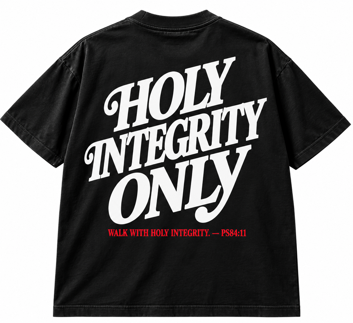 HOLY INTEGRITY ONLY TEE