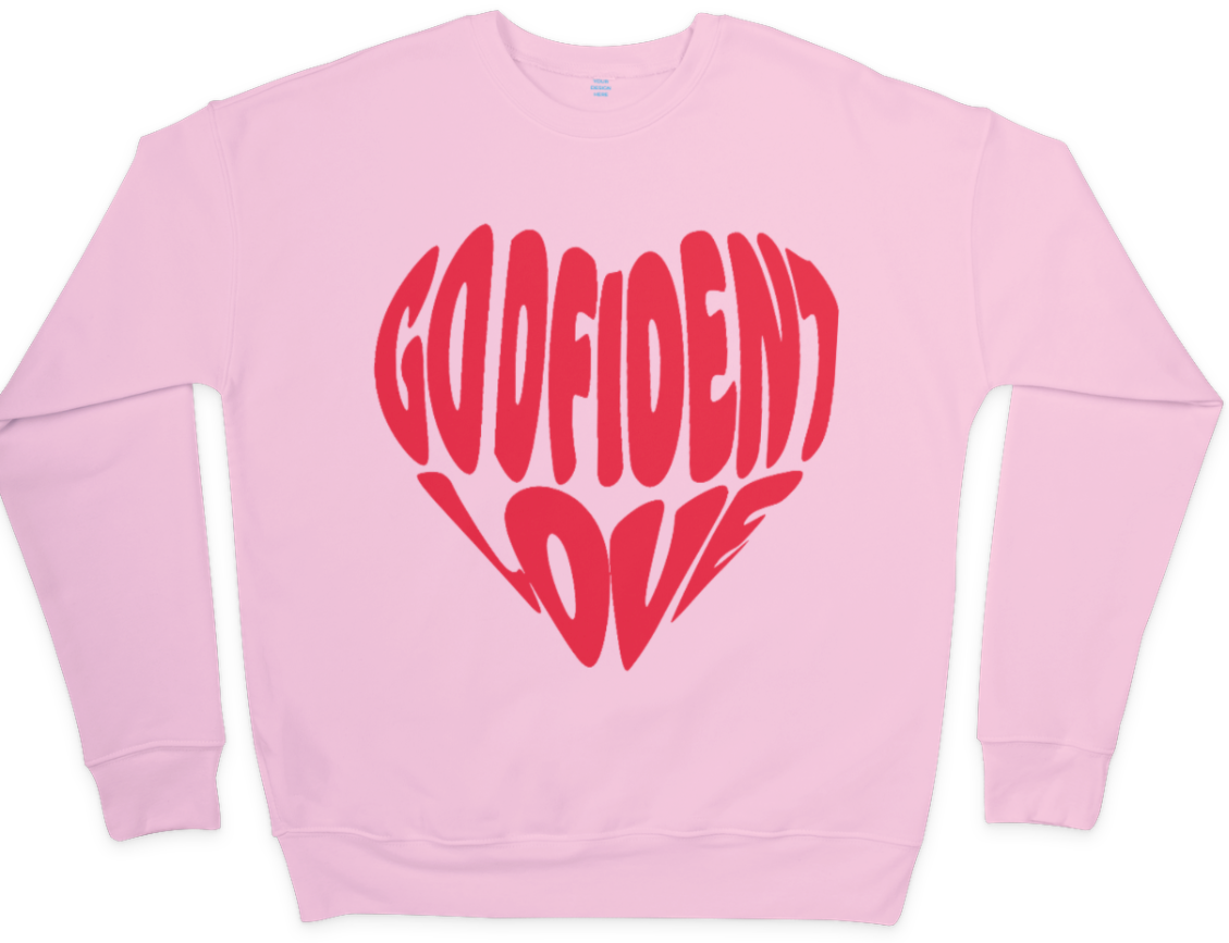 A GODFIDENT LOVE SWEATSHIRT