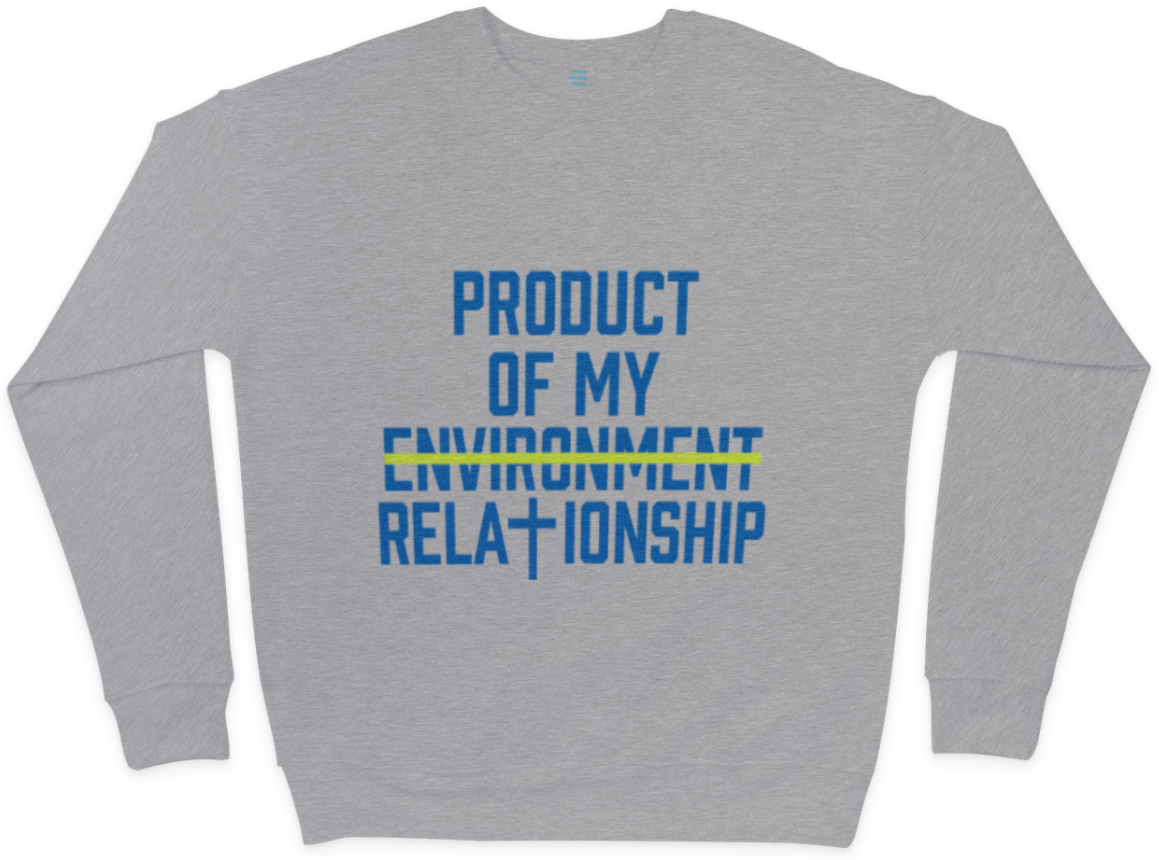 Product of My Relationship Sweatshirt