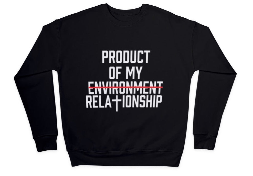 Product of My Relationship Sweatshirt